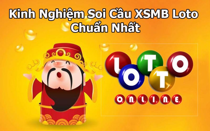 Soi Cầu XSMB Loto - Kinh Nghiệm Soi Cầu Bằng Phương Pháp Bạc Nhớ